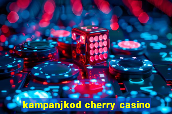 kampanjkod cherry casino