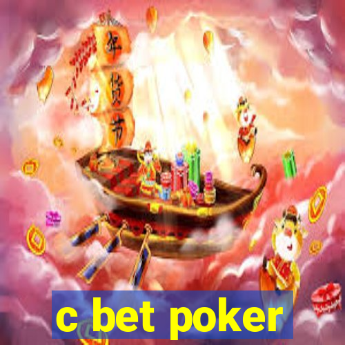 c bet poker