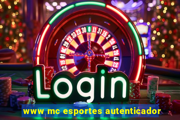 www mc esportes autenticador