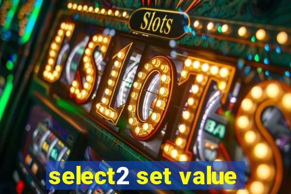 select2 set value