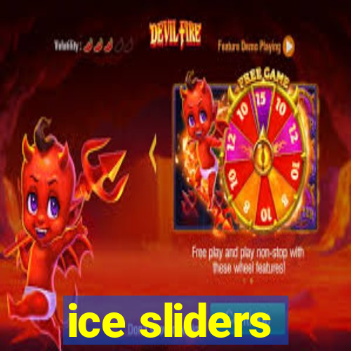 ice sliders