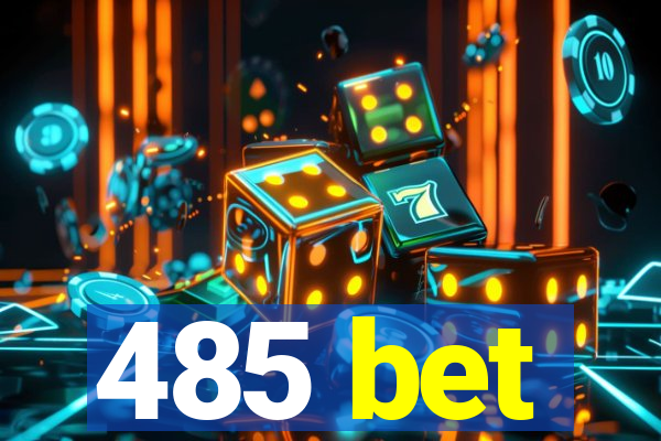 485 bet