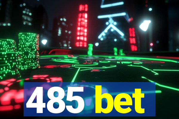 485 bet