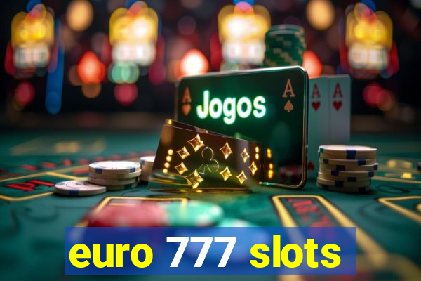 euro 777 slots