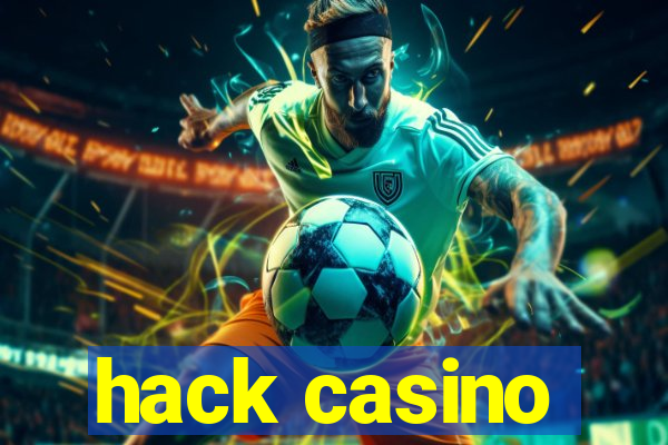 hack casino