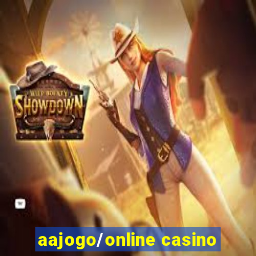 aajogo/online casino