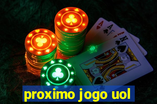 proximo jogo uol