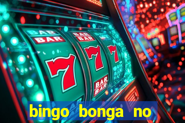 bingo bonga no deposit bonus codes