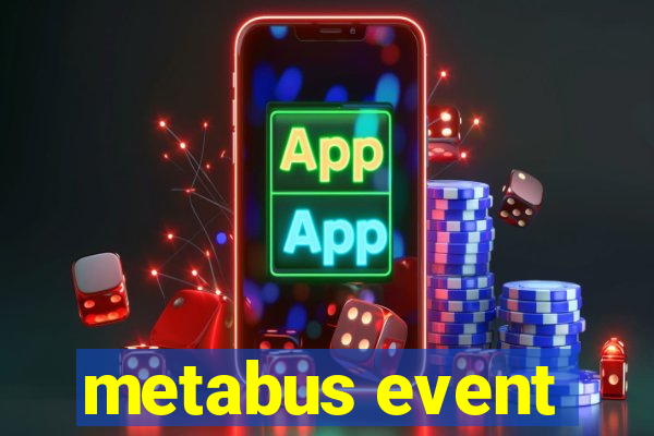 metabus event