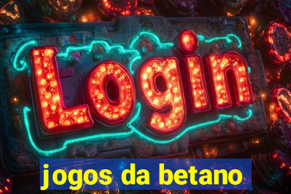 jogos da betano