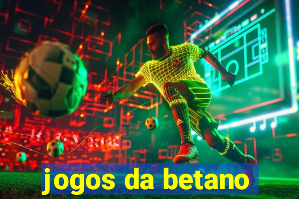 jogos da betano