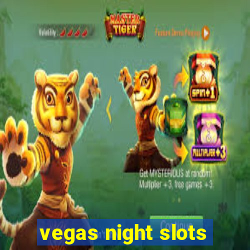 vegas night slots