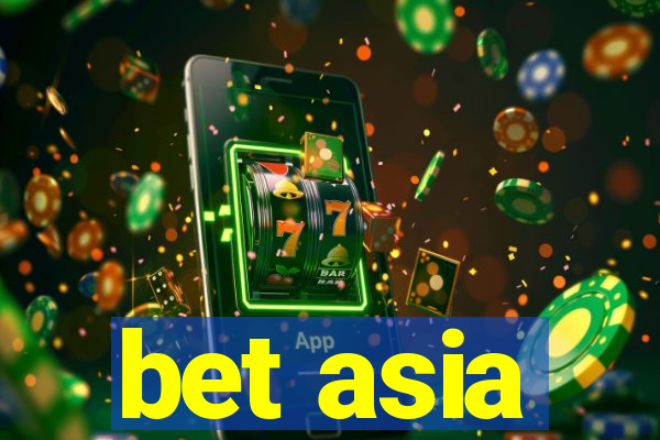 bet asia