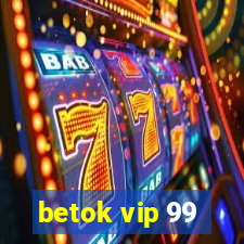 betok vip 99