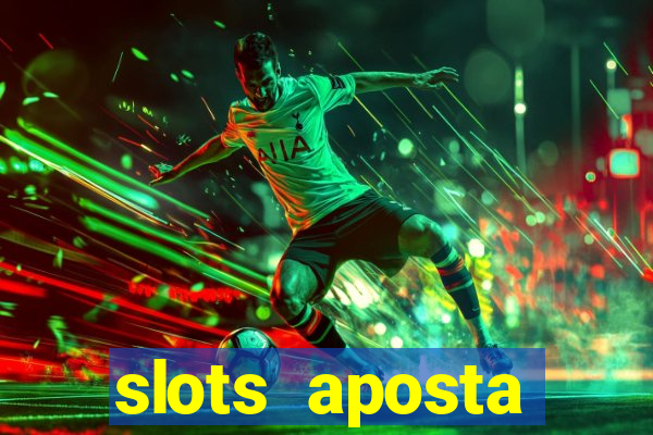 slots aposta mínima 1 centavo