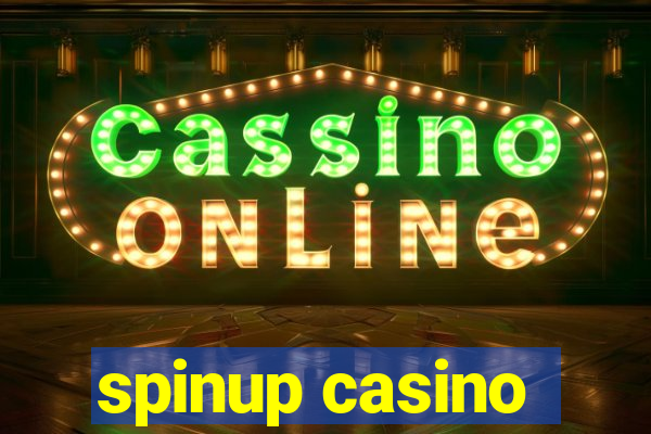 spinup casino