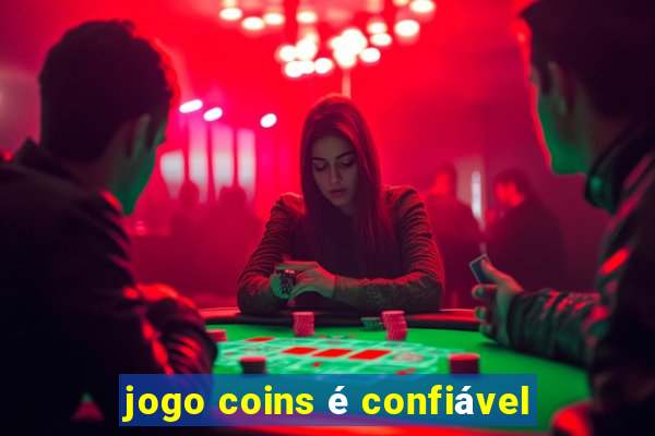 jogo coins é confiável