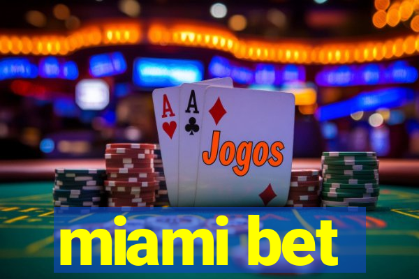 miami bet