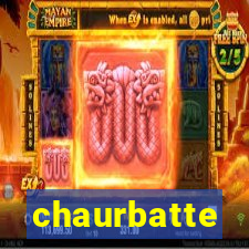 chaurbatte