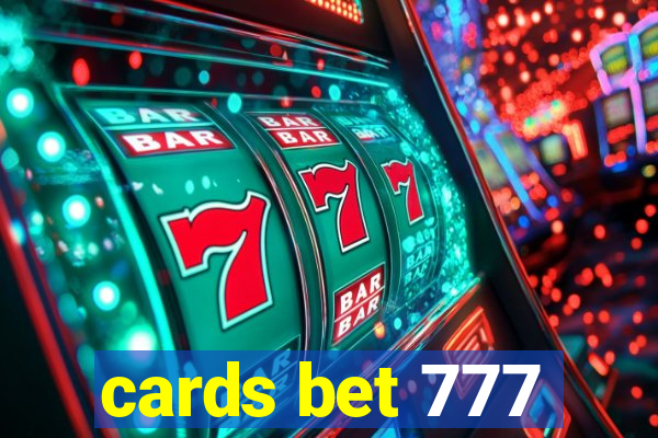 cards bet 777