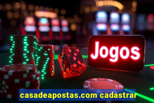 casadeapostas.com cadastrar