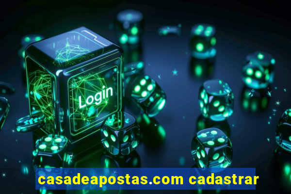 casadeapostas.com cadastrar