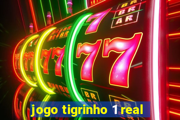 jogo tigrinho 1 real