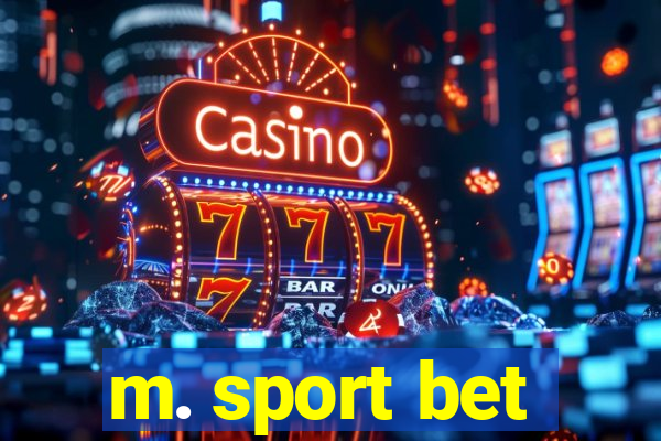 m. sport bet