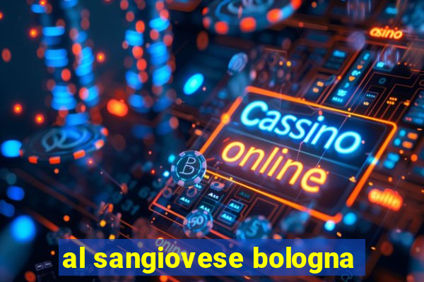 al sangiovese bologna