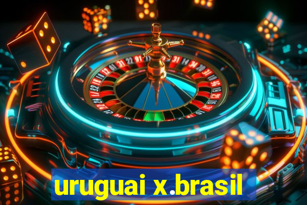 uruguai x.brasil