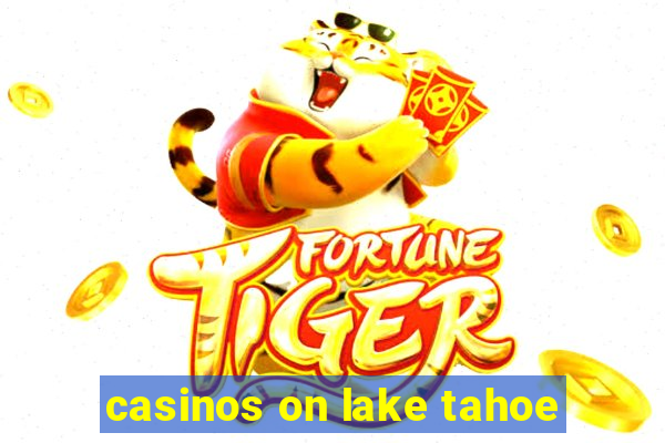 casinos on lake tahoe