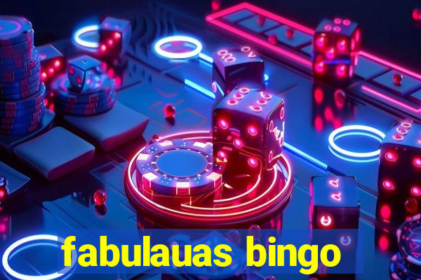 fabulauas bingo