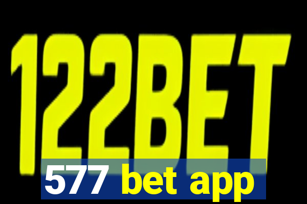 577 bet app