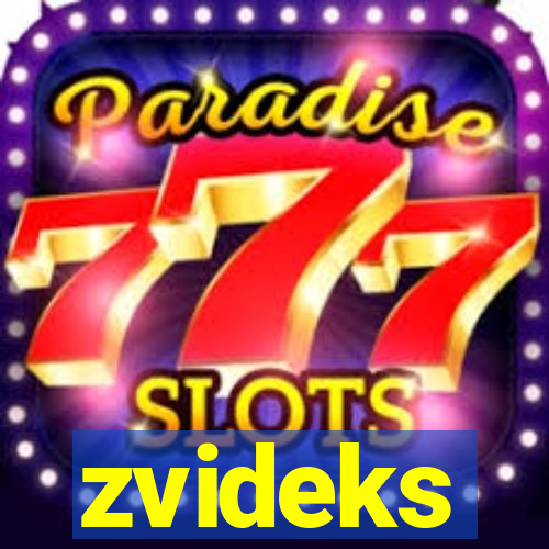 zvideks