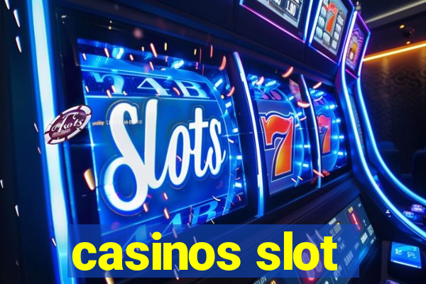 casinos slot