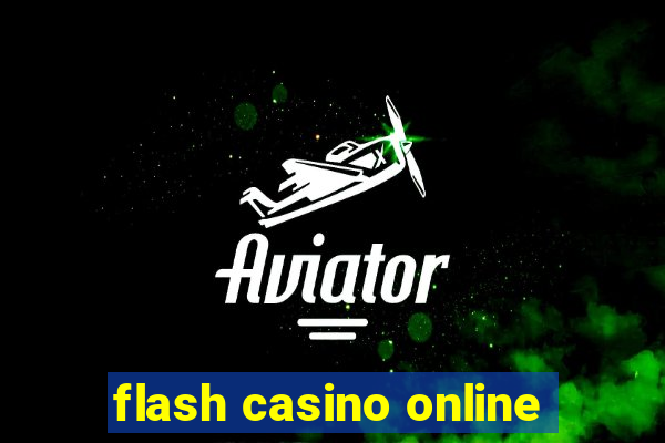 flash casino online