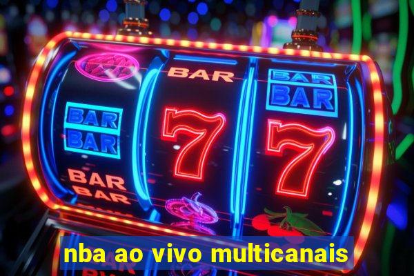 nba ao vivo multicanais