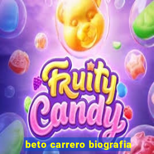 beto carrero biografia