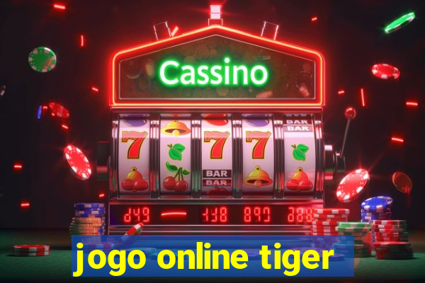 jogo online tiger