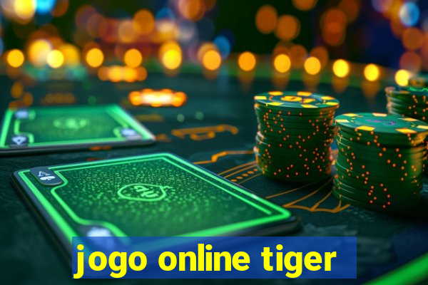 jogo online tiger