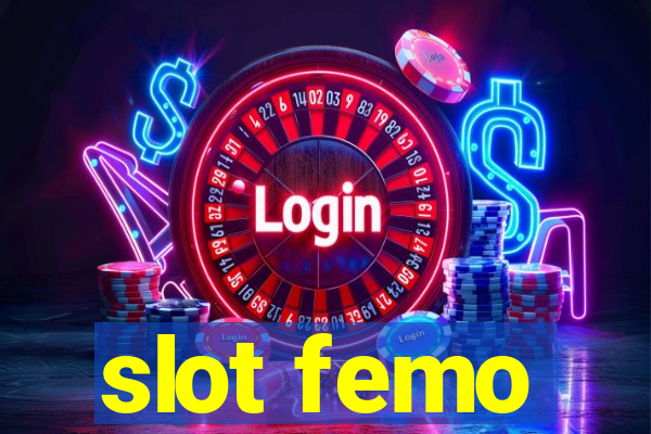 slot femo