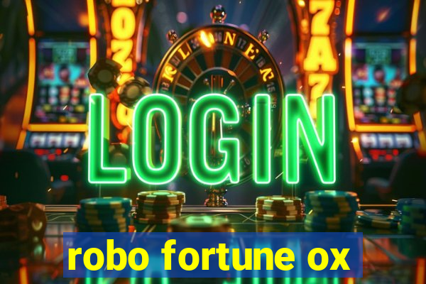 robo fortune ox