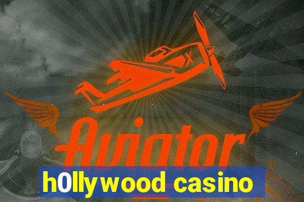 h0llywood casino