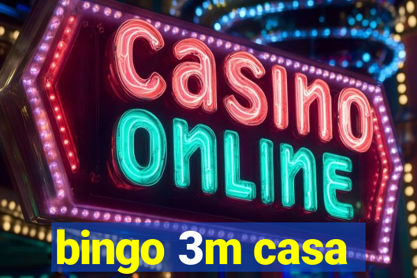 bingo 3m casa