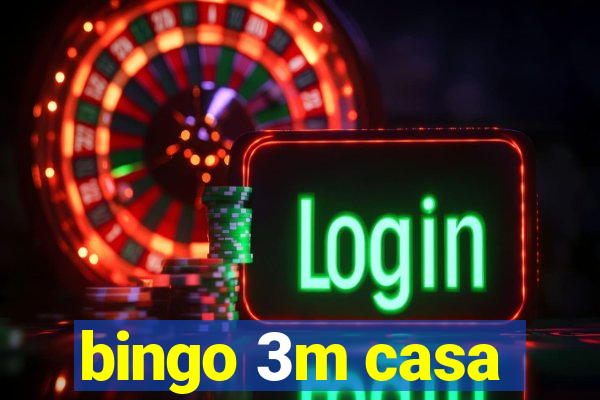 bingo 3m casa