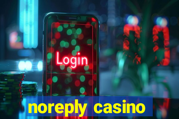 noreply casino