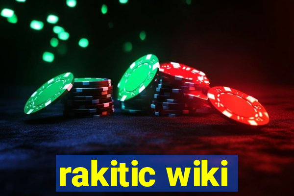 rakitic wiki