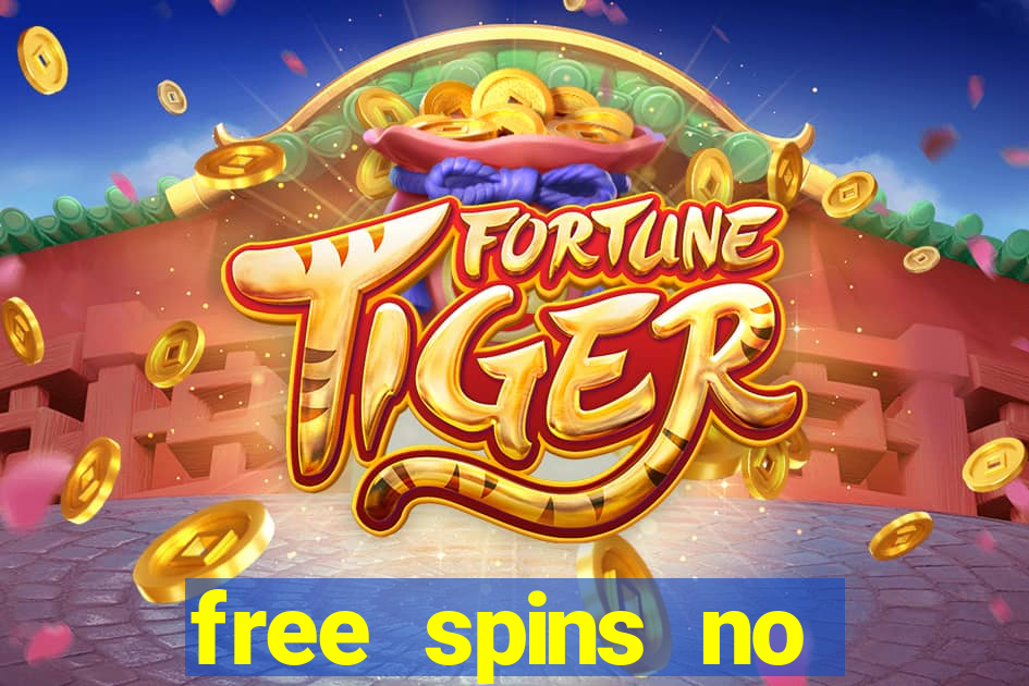 free spins no deposit casinos