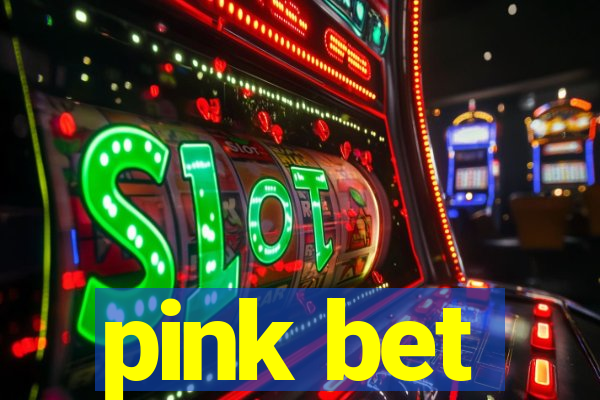 pink bet