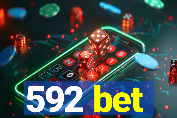 592 bet